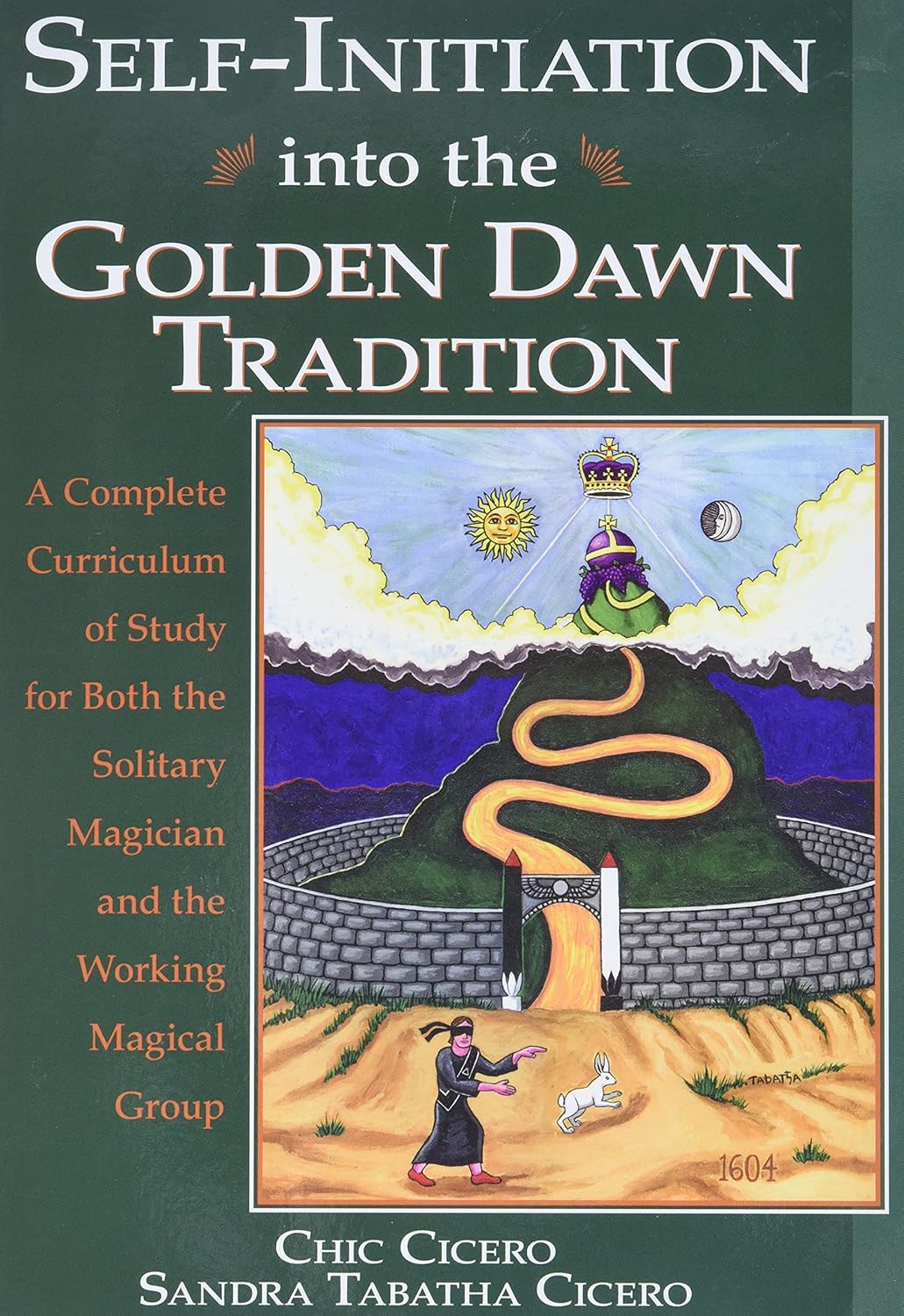 Self-Initiation Into the Golden Dawn Tradition – Chic & Sandra Tabatha Cicero